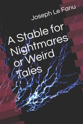 A Stable for Nightmares; or, Weird Tales